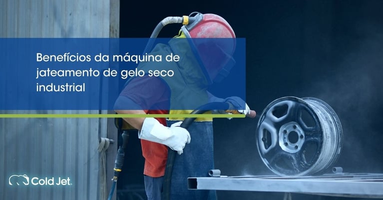 Benefícios do jateamento com gelo seco