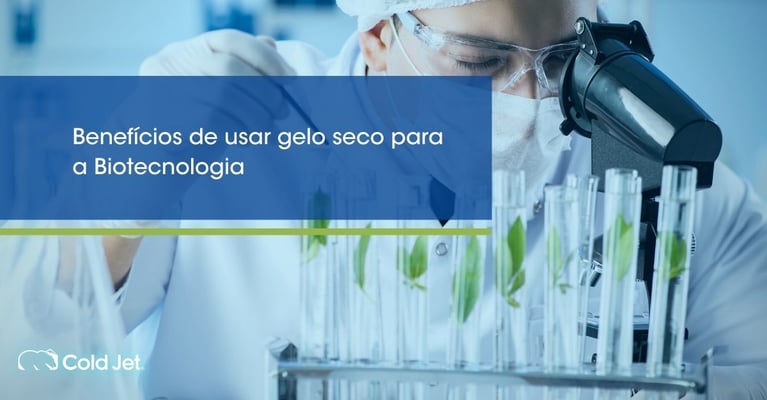 Benefícios de usar gelo seco para a Biotecnologia