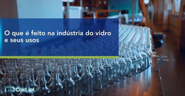 Indústria do vidro: o que faz, aplicações e principais usos