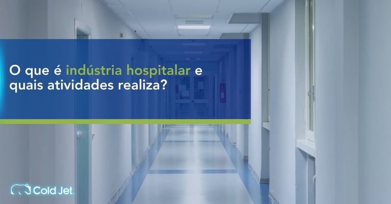 Indústria hospitalar: conceito, empresas e atividades