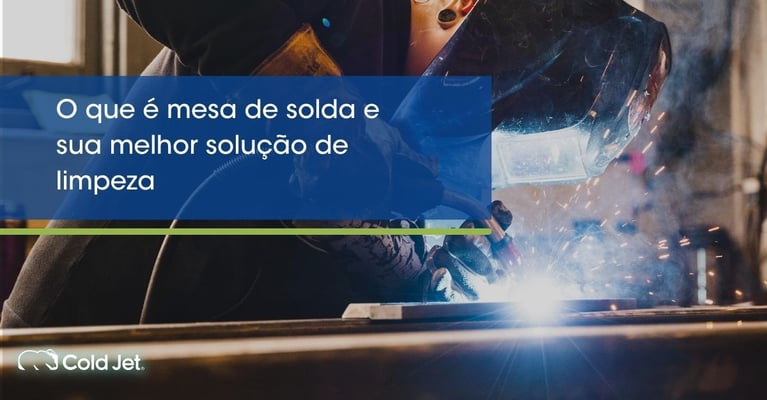 O que é mesa de solda e sua melhor solução de limpeza