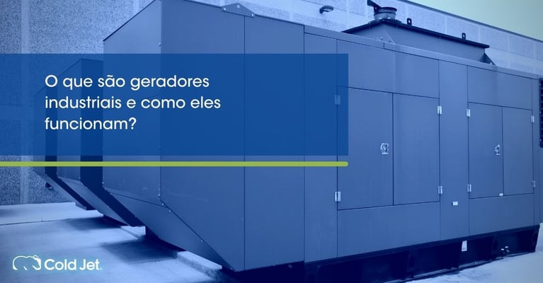 O que são geradores industriais e como funcionam?