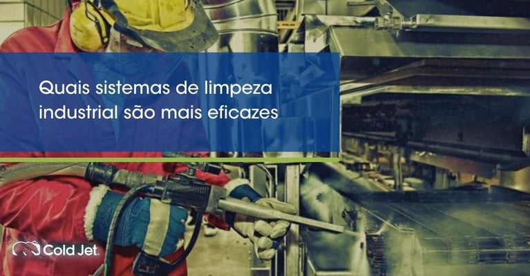 Quais sistemas de limpeza industrial são mais eficazes?
