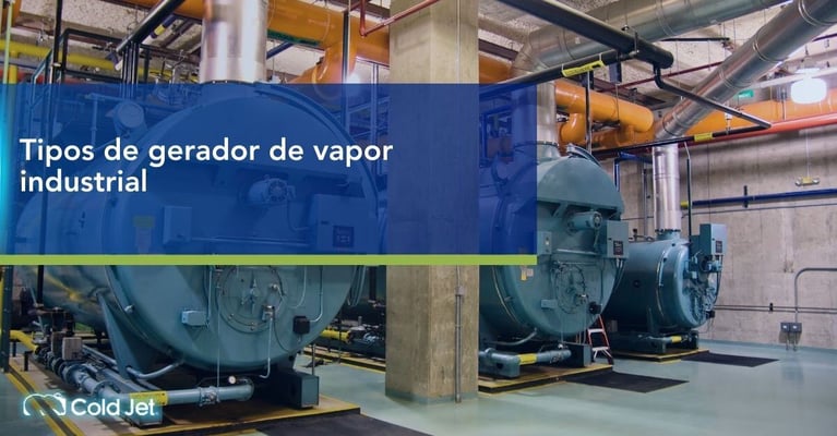 Tipos de gerador de vapor industrial