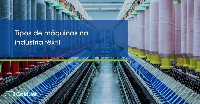 Tipos de máquinas na indústria têxtil
