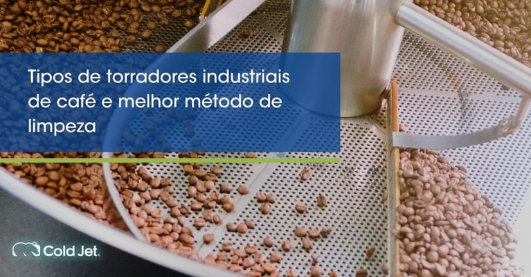 Tipos de torradores industriais de café e melhor método de limpeza